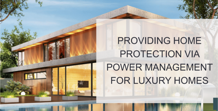 Providing Protection Via Power Management for Luxury Homes
