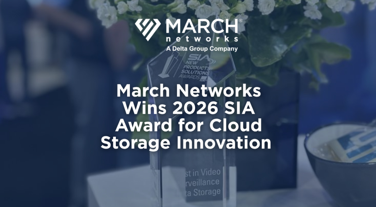 March Networks Wins 2026 SIA Award for Cloud Storage Innovation at ISC West 2026
